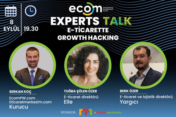 Ecom Experts Talk “E-ticarette Growth Hacking Webinar”